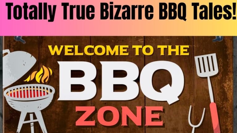 TOTALLY TRUE BIZARRE BBQ TALES!